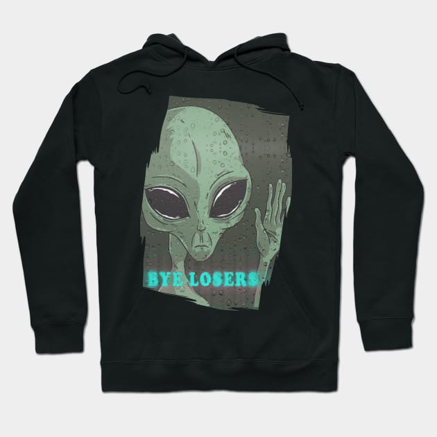 Bye losers, funny cute alien doesn’t belong here graphic, UFO outer space lover tee for men and women Hoodie by Luxera Wear